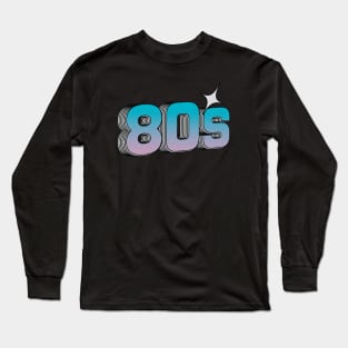 80S Long Sleeve T-Shirt